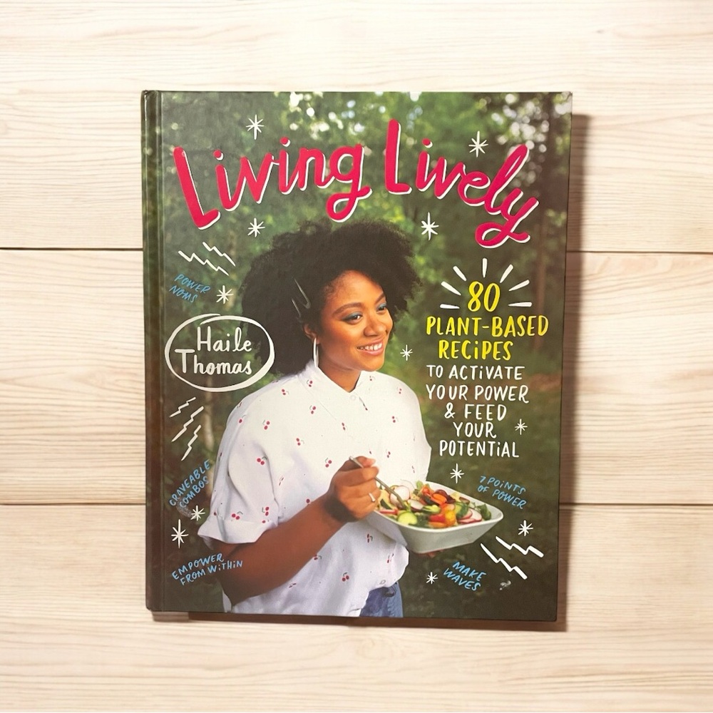Living lively plant-based cookbook Haile Thomas